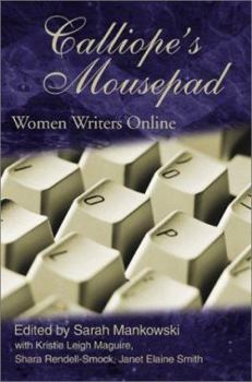 Paperback Calliope's Mousepad: Women Writers Online Book