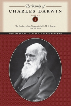 Paperback The Works of Charles Darwin, Volume 5: The Zoology of the Voyage of the H. M. S. Beagle, Part III: Birds Book