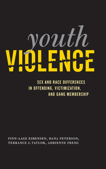 Paperback Youth Violence: Sex and Race Differences in Offending, Victimization, and Gang Membership Book