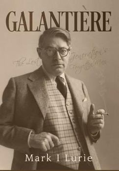 Galanti�re: The Lost Generation's Forgotten Man
