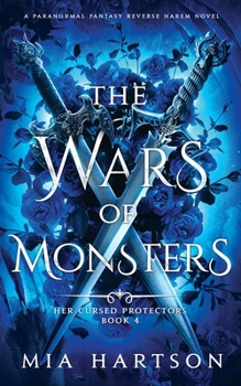 The Wars of Monsters - Book #4 of the Her Cursed Protectors