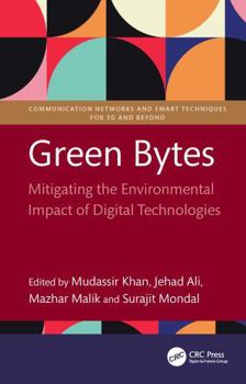 Hardcover Green Bytes: Mitigating the Environmental Impact of Digital Technologies Book