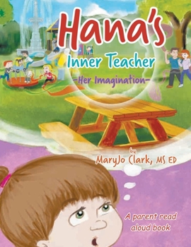 Paperback Hana's Inner Teacher: Her Imagination Book