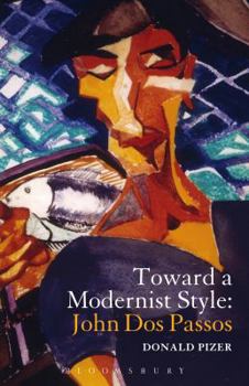 Paperback Toward a Modernist Style: John DOS Passos Book