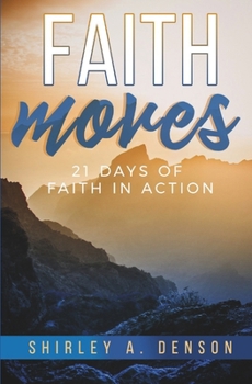 Paperback Faith Moves: 21 Days of Faith in Action Book