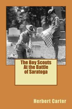 Boy Scouts at the Battle of Saratoga: The Story of General Burgoyne's Defeat - Book #9 of the Boy Scouts