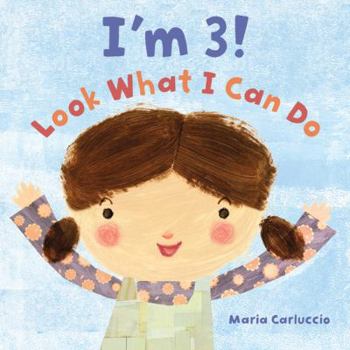 Hardcover I'm 3! Look What I Can Do Book