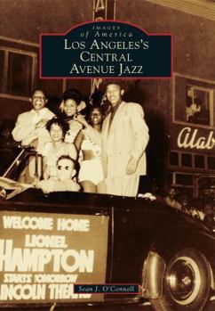 Los Angeles's Central Avenue Jazz - Book  of the Images of America: California