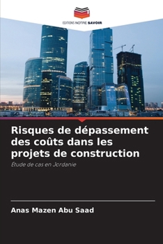 Paperback Risques de dépassement des coûts dans les projets de construction [French] Book
