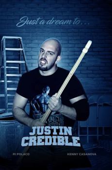 Paperback Just a Dream to... JUSTIN CREDIBLE Book
