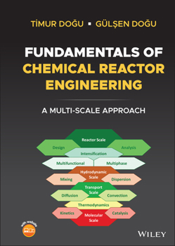 Hardcover Fundamentals of Chemical Reactor Engineering: A Multi-Scale Approach Book