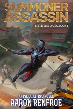 Paperback Summoner Assassin: Spite the Dark: Book 1 (LitRPG/Progression) Book