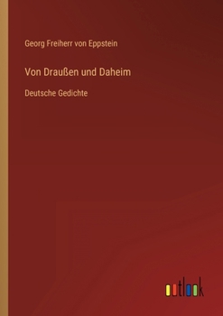 Paperback Von Draußen und Daheim: Deutsche Gedichte [German] Book