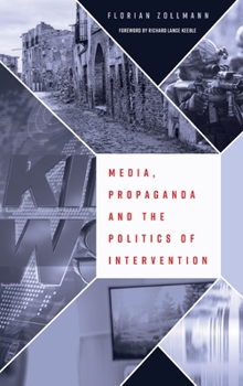 Hardcover Media, Propaganda and the Politics of Intervention Book