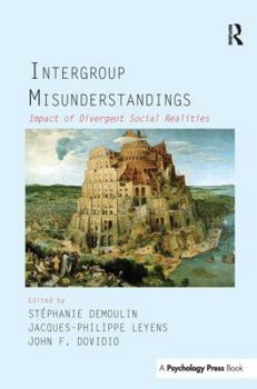 Paperback Intergroup Misunderstandings: Impact of Divergent Social Realities Book