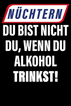 Bier: Notizbuch DIN A5 Blanko 120 Seiten Du bist nicht Alkohol JGA Malle Mallorca Männertag Pils Saufen Trinkspruch Wiesen Beer Geschenkidee & ... Notizheft Notizblock (German Edition)