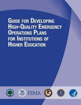 Paperback GUIDE for DEVELOPING HIGH-QUALITY EMERGENCY OPERATIONS PLANS FOR INSTITUTIONS OF HIGHER EDUCATION Book