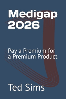 Paperback Medigap 2026: Pay a Premium for a Premium Product Book