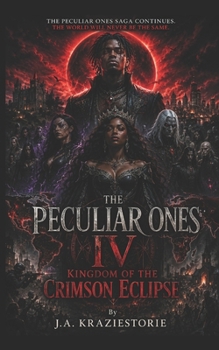 The Peculiar Ones IV: Kingdom of the Crimson Eclipse (The Peculiar Ones: Dark Legend Series)