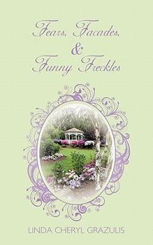 Paperback Fears, Facades, and Funny Freckles Book