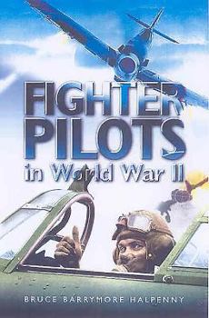 Paperback Fighter Pilots in World War II: True Stories of Frontline Air Combat Book