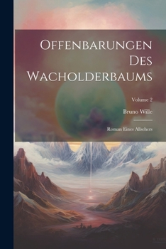 Paperback Offenbarungen Des Wacholderbaums: Roman Eines Allsehers; Volume 2 [German] Book