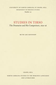 Paperback Studies in Tirso: The Dramatist and His Competitors, 1620-26 Book