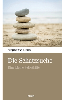 Paperback Die Schatzsuche: Eine kleine Selbsthilfe [German] Book