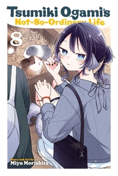 Paperback Tsumiki Ogami's Not-So-Ordinary Life, Vol. 8 Book