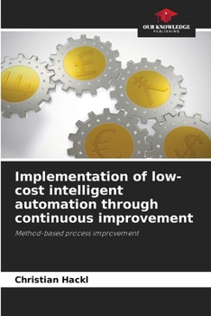 Paperback Implementation of low-cost intelligent automation through continuous improvement Book