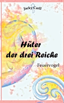 Paperback Hüter der drei Reiche: Feuervogel [German] Book