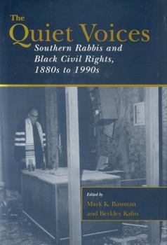 Hardcover The Quiet Voices: Southern Rabbis and Black Civil Rights, 1880s to 1990s Book