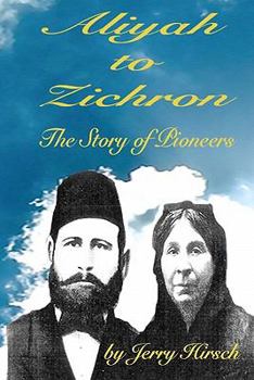 Paperback Aliyah to Zichron: The Story of Pioneers Book