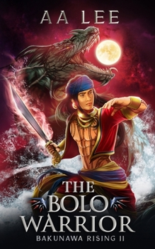 Paperback The Bolo Warrior: Bakunawa Rising 2 Book
