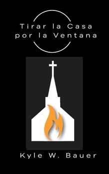 Paperback Tirar la Casa por la Ventana [Spanish] Book