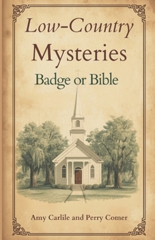 Paperback Low Country Mysteries: Badge or Bible Book