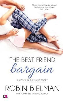 The Best Friend Bargain - Book #3 of the Kisses in the Sand
