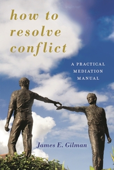 Paperback How to Resolve Conflict: A Practical Mediation Manual Book