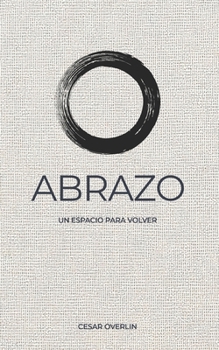 Paperback Abrazo: Un espacio para volver [Spanish] Book