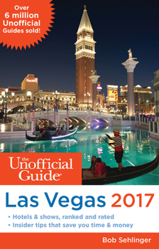 Paperback The Unofficial Guide to Las Vegas 2017 (Unofficial Guides) Book