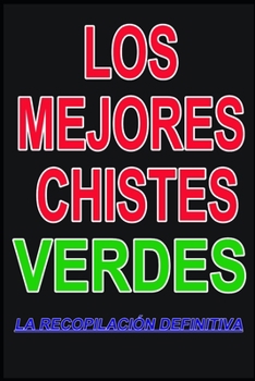 Paperback Los mejores chistes verdes: Uno para cada día del año [Spanish] Book