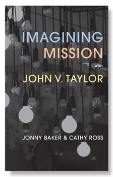 Paperback Imagining Mission with John V. Taylor Book