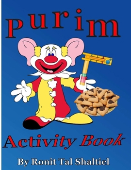 Paperback Purim Activity book.: For kids 3-7. Coloring, mazes, hidden word games and more. Book