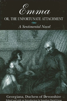 Paperback Emma; Or, the Unfortunate Attachment: A Sentimental Novel Book