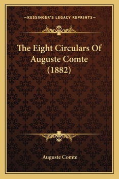 Paperback The Eight Circulars Of Auguste Comte (1882) Book