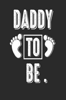 Daddy to Be: Notebook to Write in for Father's Day vol1, firefighter fathers day gift, firefighter notebook