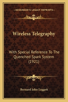 Paperback Wireless Telegraphy: With Special Reference To The Quenched Spark System (1921) Book