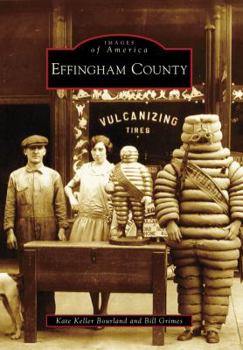 Effingham County (Images of America: Illinois) - Book  of the Images of America: Illinois