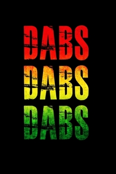Dabs Dabs Dabs: Reggae Music Rasta Jamaica Journal/Notebook Blank Lined Ruled 6x9 120 Pages