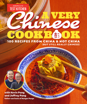 Hardcover A Very Chinese Cookbook: 100 Recipes from China and Not China (But Still Really Chinese) Book